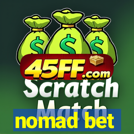 nomad bet